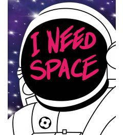 I Need Space Kunstdruk