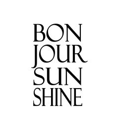 Bonjour Sun Shine Art Print